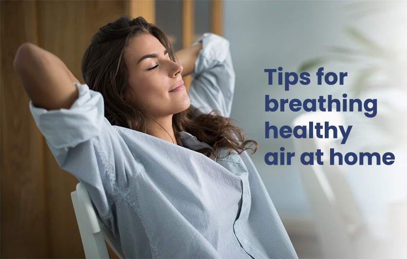 Tips-for-breathing-healthy-air-at-home
